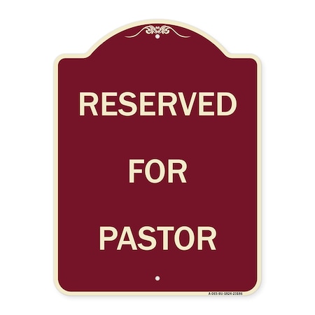 Signmission Designer Series Reserved for Pastor, Burgundy Heavy-Gauge Aluminum Sign, 24" x 18", BU-1824-23186 A-DES-BU-1824-23186